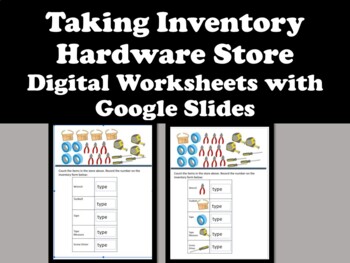 Preview of Hardware StoreSimplified Taking Inventory- Digital Worksheets with Google Slides