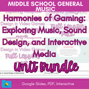 Preview of Harmonies of Gaming: Middle School General Music Unit Bundle