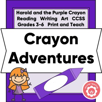 Preview of Harold and the Purple Crayon Writing a Crayon Adventure CCSS Grades 3-6