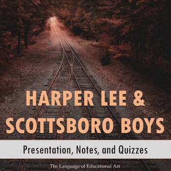 Preview of Harper Lee & Scottsboro Boys — ELA — Quizzes, Notes, Background Activities