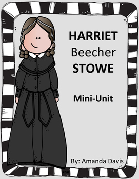 Preview of Harriet Beecher Stowe Mini Unit Women's History Month