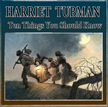 Preview of Harriet Tubman: 10 Things You Should Know