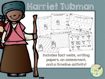 Harriet Tubman Activity Pack (fact webs/writing papers/timeline activity)