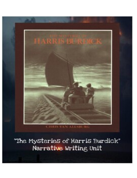 Preview of Harris Burdick Mystery Writing Unit