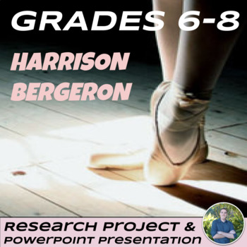 Preview of Harrison Bergeron Research Project and Powerpoint Presentation