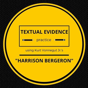 Preview of Harrison Bergeron Textual Evidence Practice