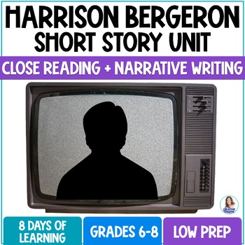 Preview of Harrison Bergeron by Kurt Vonnegut - Short Story Unit - Narrative Writing Task