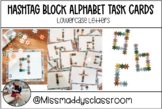 Hashtag Block Alphabet Task Cards - Lowercase Letters