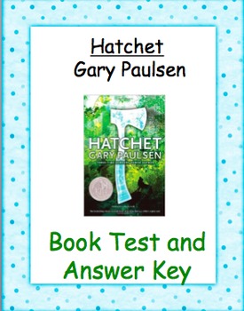Preview of Hatchet by Gary Paulsen Book Test and Answer Key