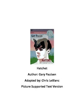 Preview of Hatchet - Gary Paulsen Adapted Book Picture Supported Text