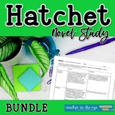 Hatchet Novel Study All Chapters Bundle Close Reading Writ