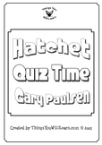 Hatchet Quiz and Test (Gary Paulsen)