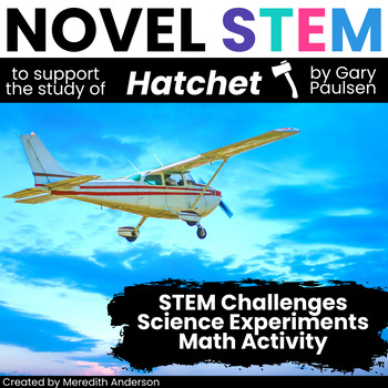 Preview of Hatchet STEM Activities - Novel STEM Challenges Study Survival Science & Math