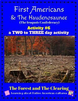 Preview of Haudenosaunee (Activity #6)-The Forest and The Clearing (Iroquois/US History)