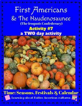 Preview of Haudenosaunee (Activity #7)-Time: Seasons&Festivals (Iroquois/US History)