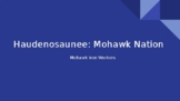 Haudenosaunee/Iroquois Mohawk Iron Workers PowerPoint Pres