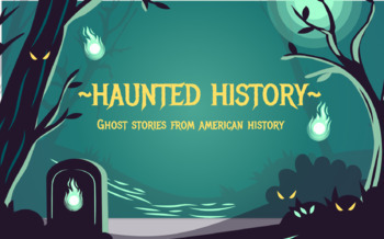 Preview of Haunted History: An American History Ghost Stories Slides Activity