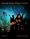 Haunted House Design Project - Grades 5-8 with Rubrics Ste