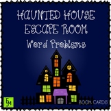 Haunted House Escape Room: Word Problems BOOM Cards