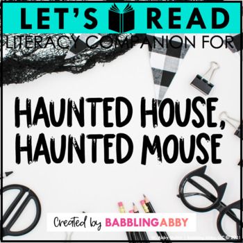 Preview of Haunted House, Haunted Mouse Halloween Read Aloud - Literacy Companion