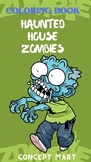 Haunted House Zombies Coloring Book - Halloween Zombies, H