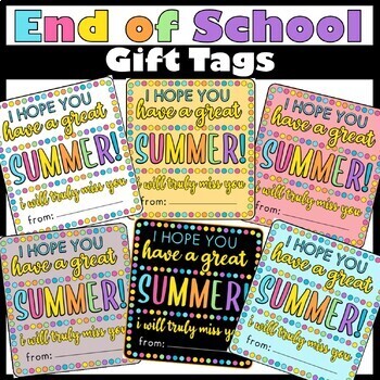 Preview of Have A Great Summer Gift Tags, End of  Year EOY Gift Tags, Last Day of School