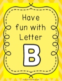 Have Fun With Letter B