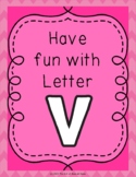 Have Fun With Letter V