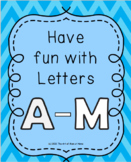 Have Fun With Letters A to M
