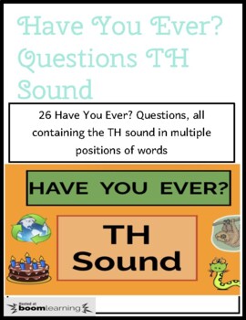 Preview of SPEECH THERAPY BOOM CARDS: Have You Ever? Questions Working on the TH Sound