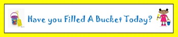 Preview of Have You Filled A Bucket Today? Banner