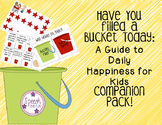 Have You Filled A Bucket Today Companion