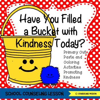 Preview of Have You Filled A Bucket With Kindness Today?  Primary Activity