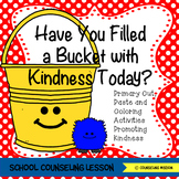 Have You Filled A Bucket With Kindness Today?  Primary Activity