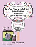 Have You Filled a Bucket Today? Comprehension, Q & A Stick