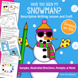 Have You Seen My Snowman? Descriptive Writing Activity and Craft Grades 1-5
