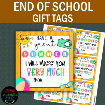 Preview of Have a Great Summer-End of School Year Gift Tags- Last Day School