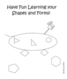 Have fun learning shapes and forms....