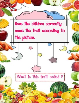 Preview of Have the children correctly name the fruit according to the picture.