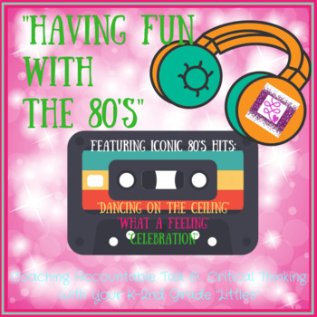 Preview of Having Fun With the 80's!- Promoting Accountable Talk and Critical Thinking
