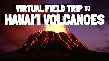 Preview of Hawai'i Volcanoes Virtual Field Trip: Hawaii geography, nature, & social studies