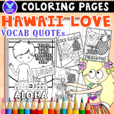 Hawaii Love Vocab Quotes Coloring Pages & Writing Paper EL