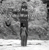 Hawaiian History: Surfing in 5 Minutes Video Worksheet