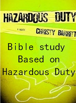 Preview of Bible Study: Hazardous Duty