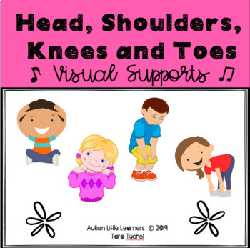 Head, Shoulders, Knees and Toes Visual Supports by Autism Little Learners