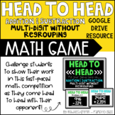 Head to Head! Math Game - Multi-Digit Addition & Subtracti