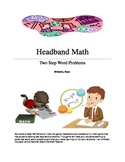 Headband Math: Two Step Word Problems Made Fun!