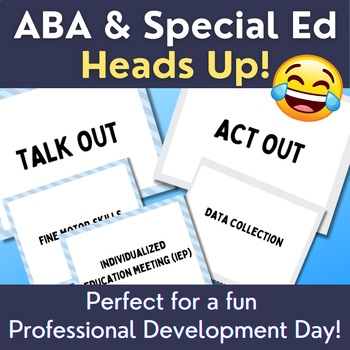 Preview of Heads Up! ABA Special Education Game for Staff Professional Development