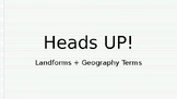 Heads Up Game- Landforms + Geography Terms