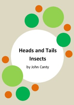 Preview of Heads and Tails - Insects by John Canty - 13 Worksheets